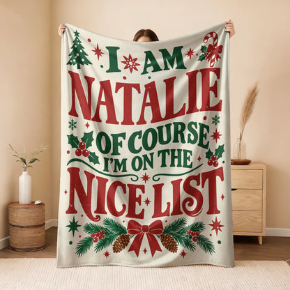 I'm Name Of Course I'm On The Nice List Cream Christmas Fleece Blanket NATALIE 13K1 BK59