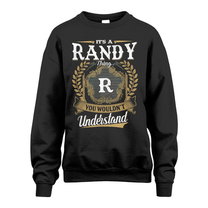RANDY 13K1-1–Personalized Name Quote Apparel “It’s an NAME Thing You Wouldn’t Understand”