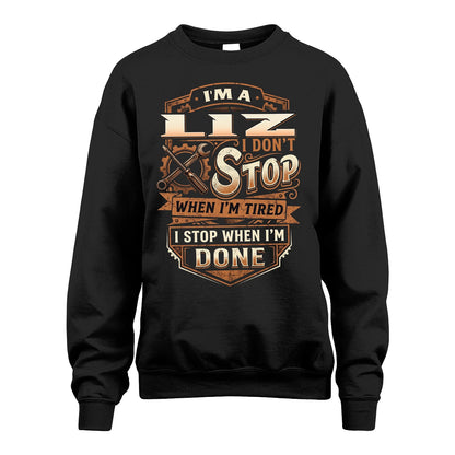 LIZ 13K1-531 I Don't Stop When I'm Tired I Stop When I'm Done