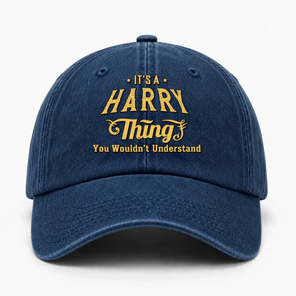It's A Your Name Thing You Wouldn't Understand Washed Cap HARRY 13K1 C216PF
