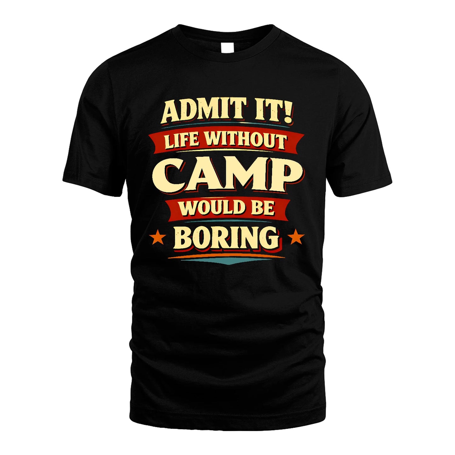 CAMP 13K6-503 Admit It Life Without...