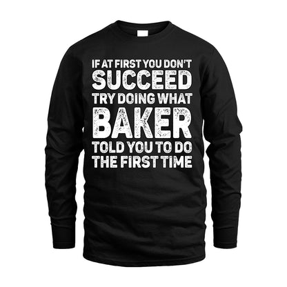 BAKER 13K1-117   Personalized Funny Quote Apparel If At First You Dont Succeed