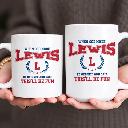 When God Made Your Name Personalized Mug LEWIS 13K1 MG08