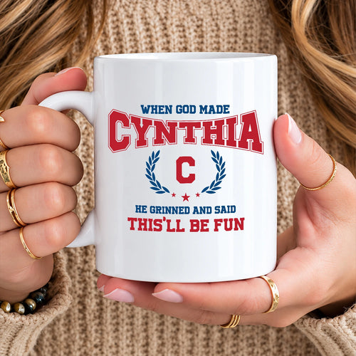 When God Made Your Name Personalized Mug CYNTHIA 13K1 MG08