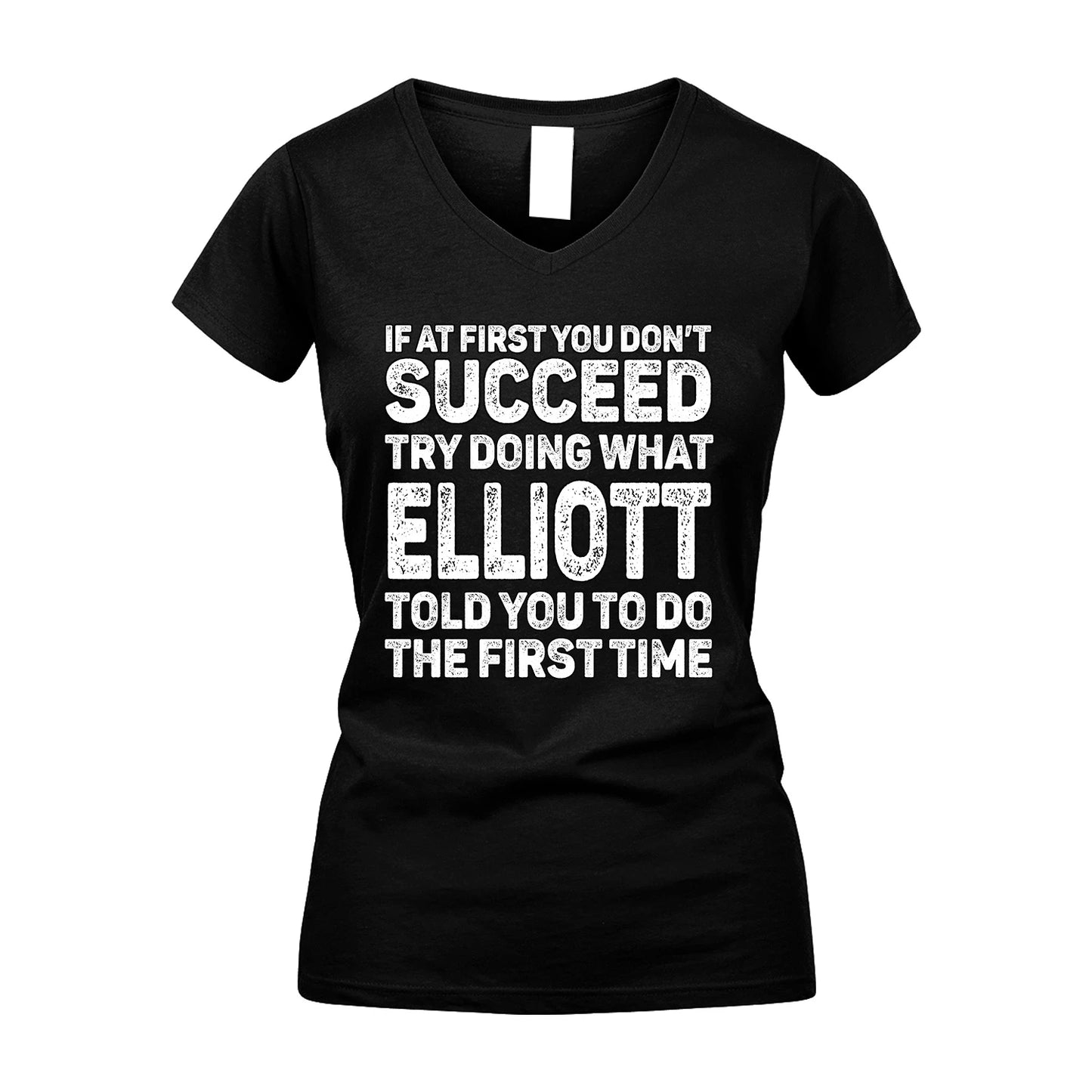 ELLIOTT 13K2-117Personalized Funny Quote Apparel If At First You Dont Succeed