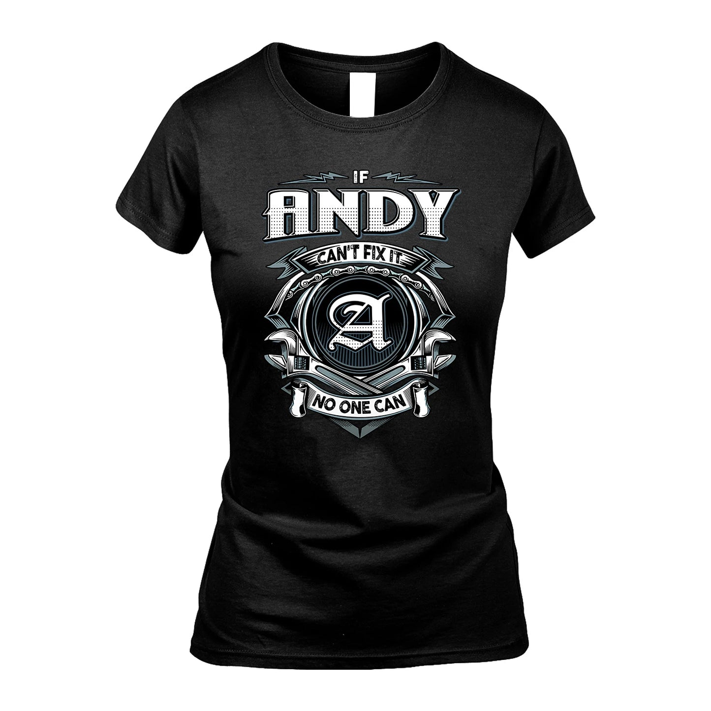 ANDY 13K1-510 Personalized  "Can’t Fix It No One Can"