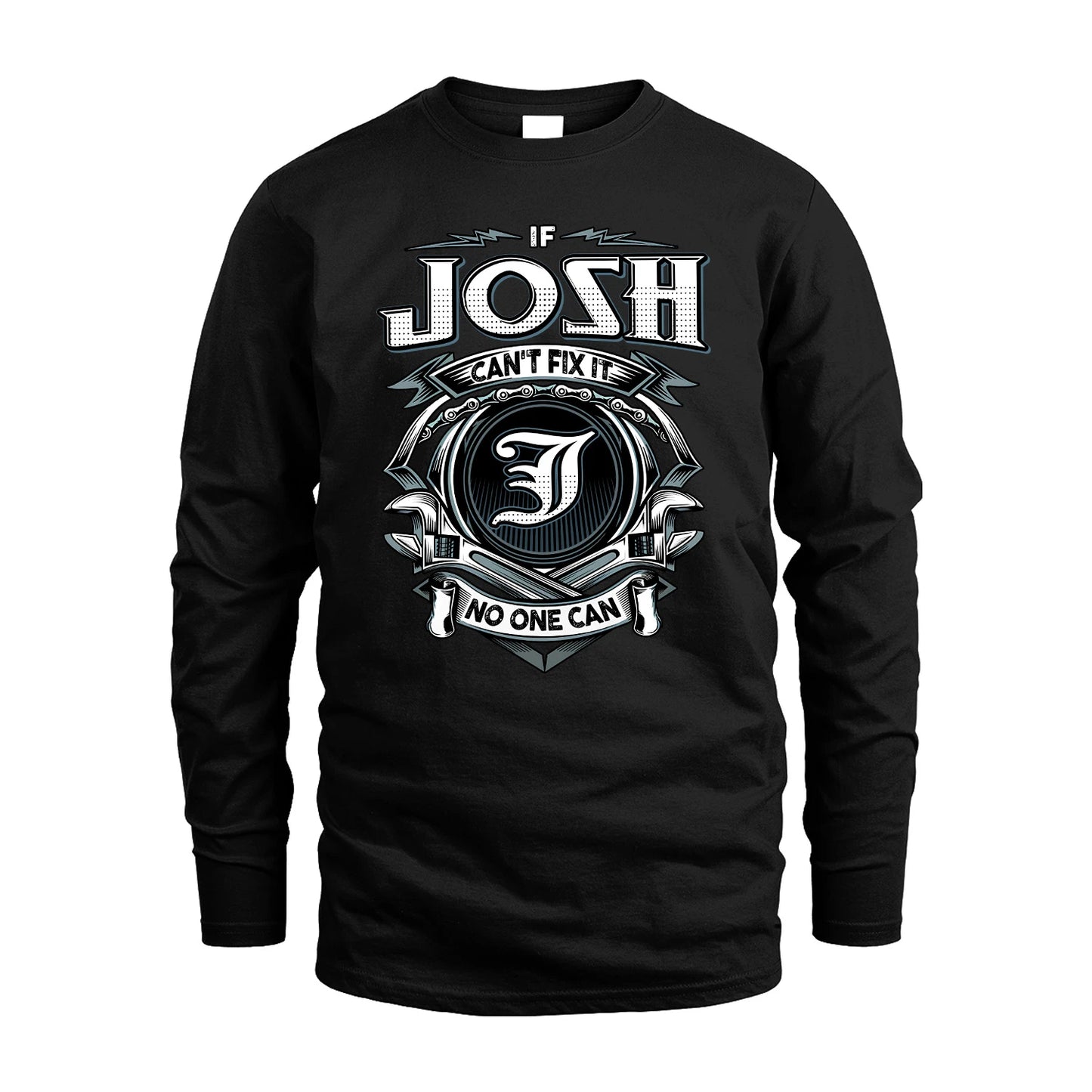 JOSH 13K1-510 Personalized  "Can’t Fix It No One Can"