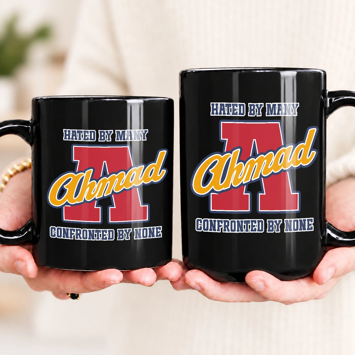 Hated By Many Confronted By None Cool Mug AHMAD 13K1 MG16