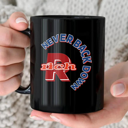 Never Back Down Log With Your Name Mug RICH 13K1 MG25