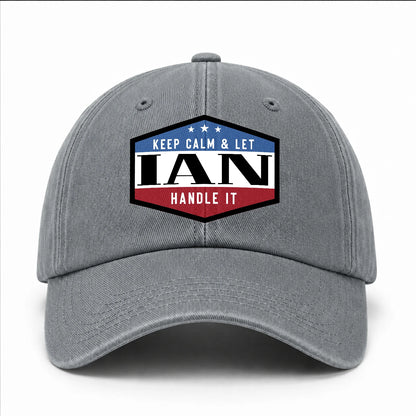 Keep Calm & Let Your Name Handle It Washed Cap IAN 13K1 C87PF
