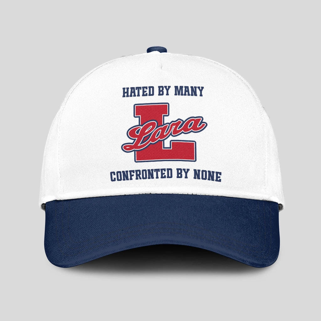 Hated By Many Confronted By None Sporty Cap LARA 13K1 C45PF