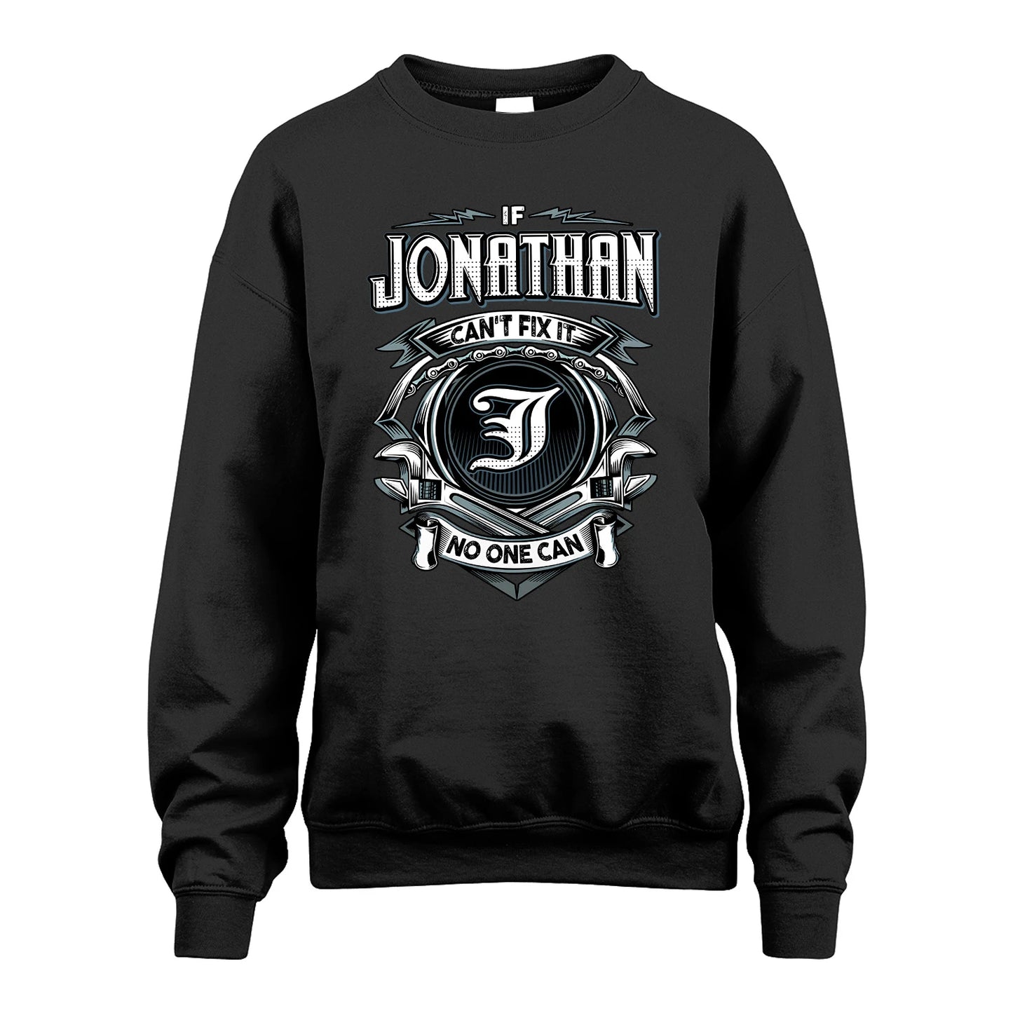 JONATHAN 13K1-510 Personalized  "Can’t Fix It No One Can"