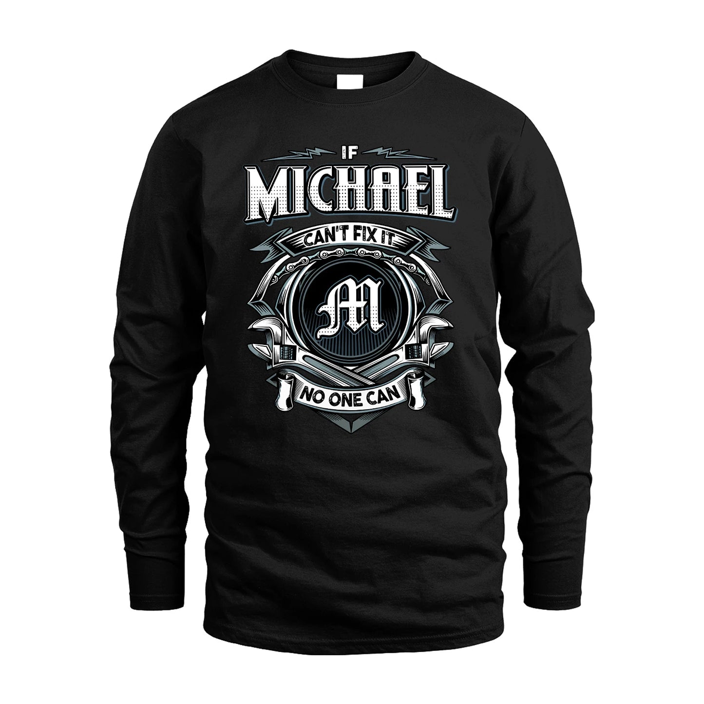 MICHAEL 13K1-510 Personalized  "Can’t Fix It No One Can"