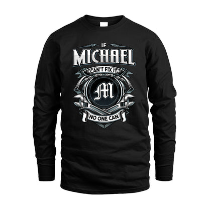 MICHAEL 13K1-510 Personalized  "Can’t Fix It No One Can"
