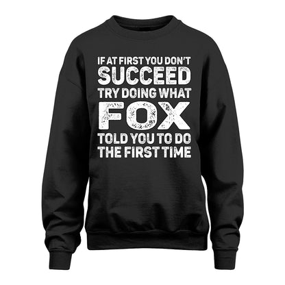 FOX 13K2-117Personalized Funny Quote Apparel If At First You Dont Succeed