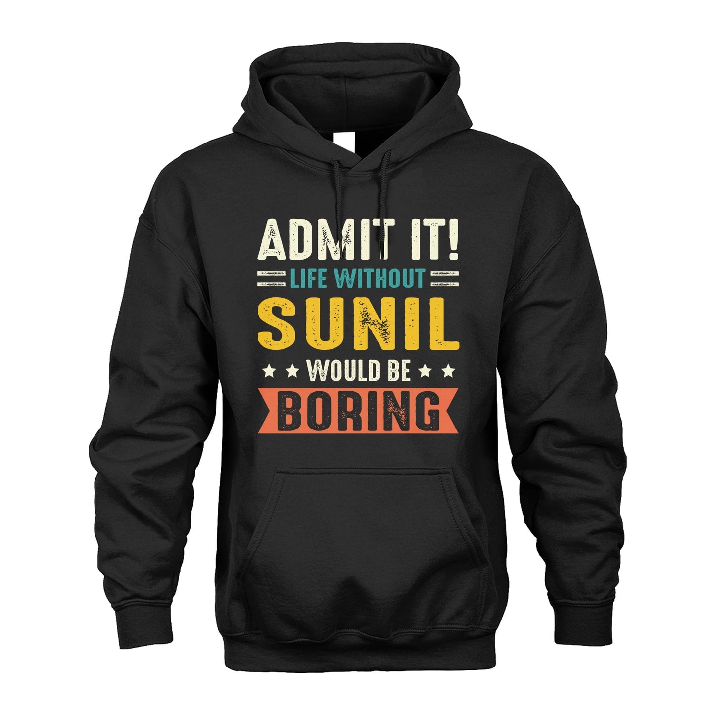 SUNIL 13K3-124–Personalized Funny Quote Apparel “Life Without NAME Would Be Boring”