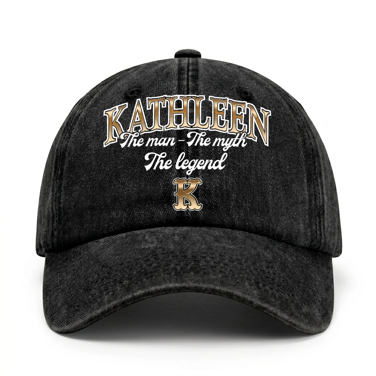 The Man - The Myth - The Legend KATHLEEN 13K C21PF