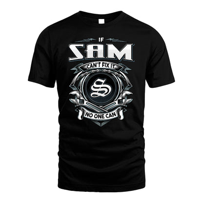 SAM 13K1-510 Personalized  "Can’t Fix It No One Can"