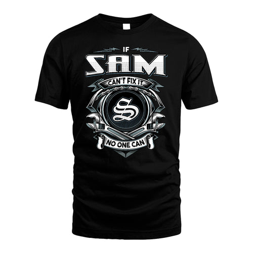 SAM 13K1-510 Personalized  "Can’t Fix It No One Can"