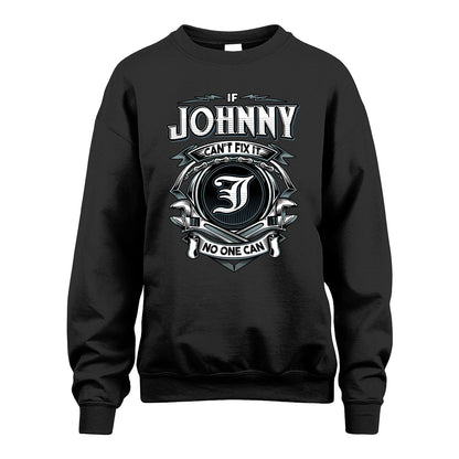 JOHNNY 13K1-510 Personalized  "Can’t Fix It No One Can"