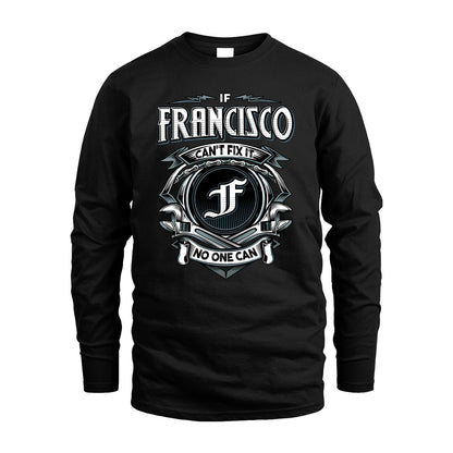 FRANCISCO 13K1-510 Personalized  "Can’t Fix It No One Can"