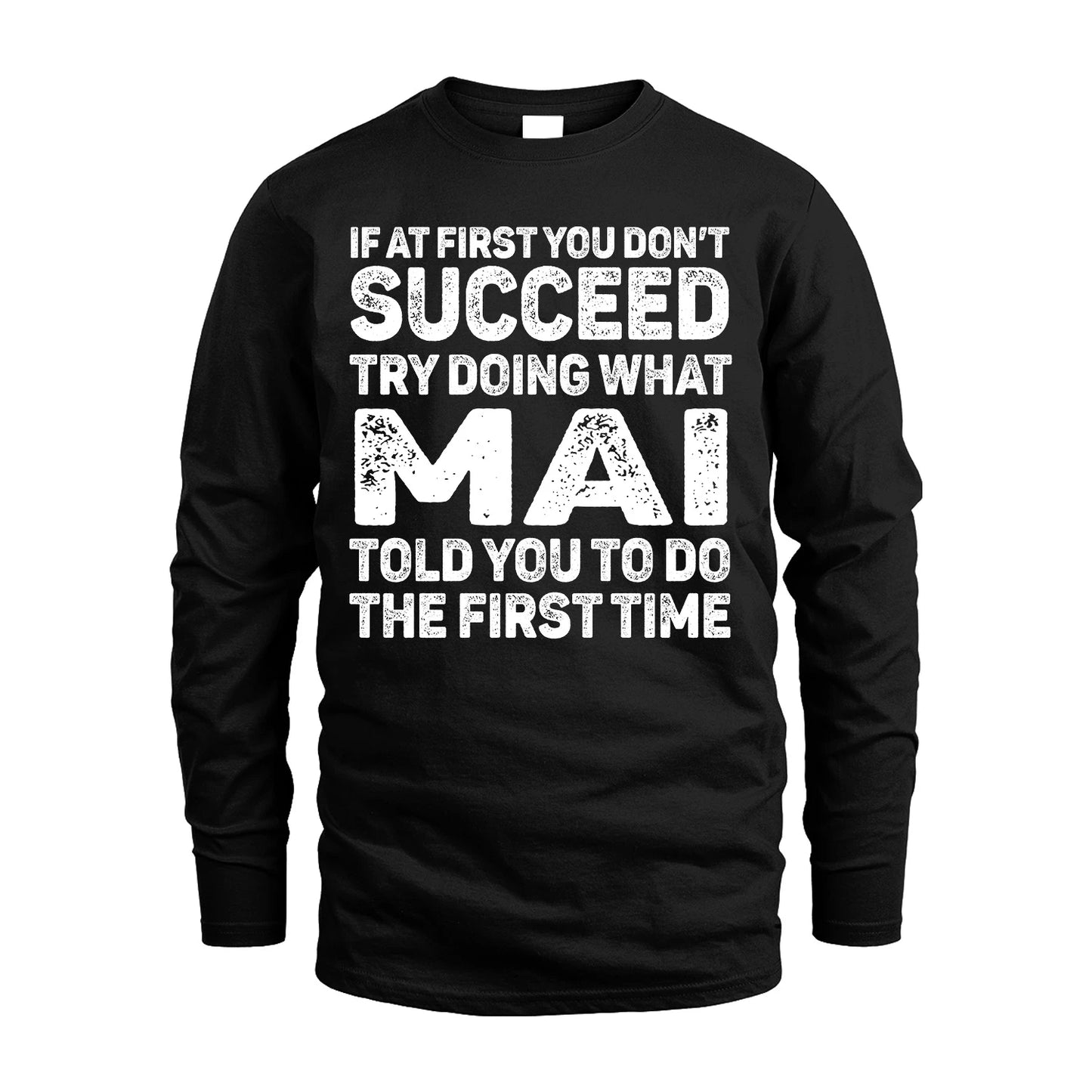 MAI 13K3-117Personalized Funny Quote Apparel If At First You Dont Succeed