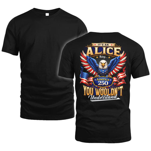 ALICE 13K1-518 Personalized "...Thing You Wouldn't Understand"– America 250 Design