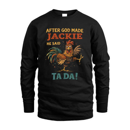 JACKIE 13K1-563 After God Made Name He Said Ta Da!