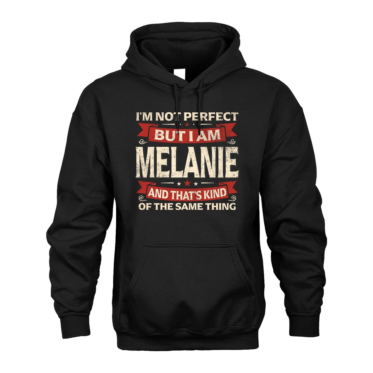 MELANIE 13K1-566 I'm Not Perfect But I Am...