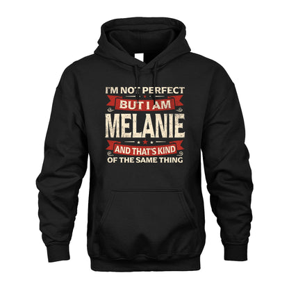 MELANIE 13K1-566 I'm Not Perfect But I Am...