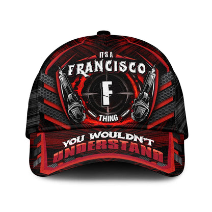 FRANCISCO 13K1-C6PF It's a ... Thing You Wouldn't Understand