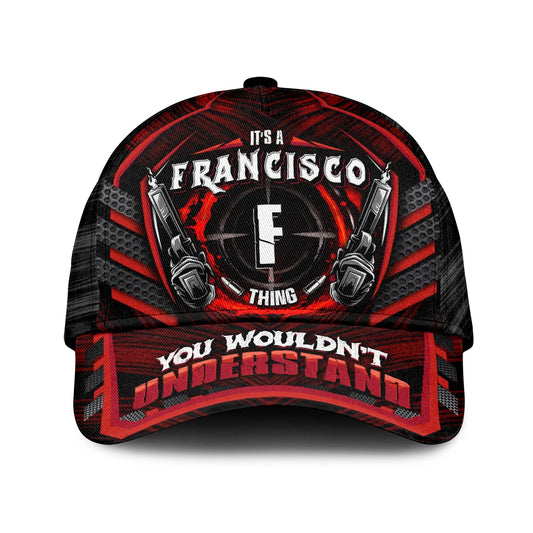 FRANCISCO 13K1-C6PF It's a ... Thing You Wouldn't Understand