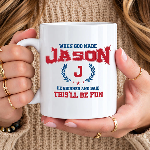 When God Made Your Name Personalized Mug JASON 13K1 MG08