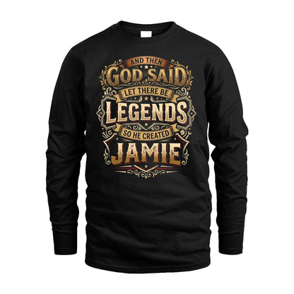 JAMIE 13K1-540 And Then God Said Let There Be Legends...