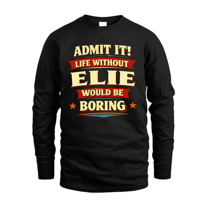 ELIE 13K9-503 Admit It Life Without...