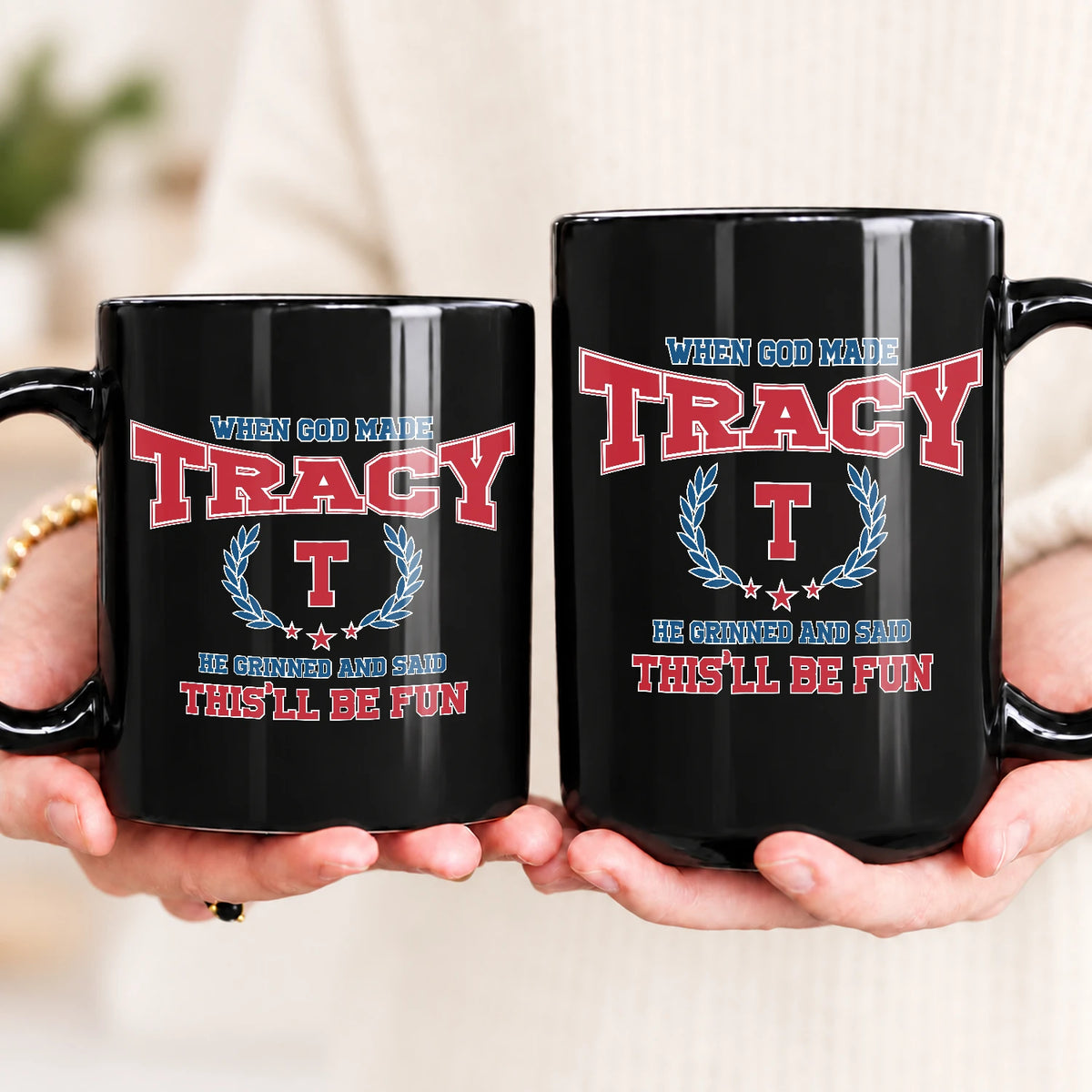 When God Made Your Name Personalized Mug TRACY 13K1 MG08
