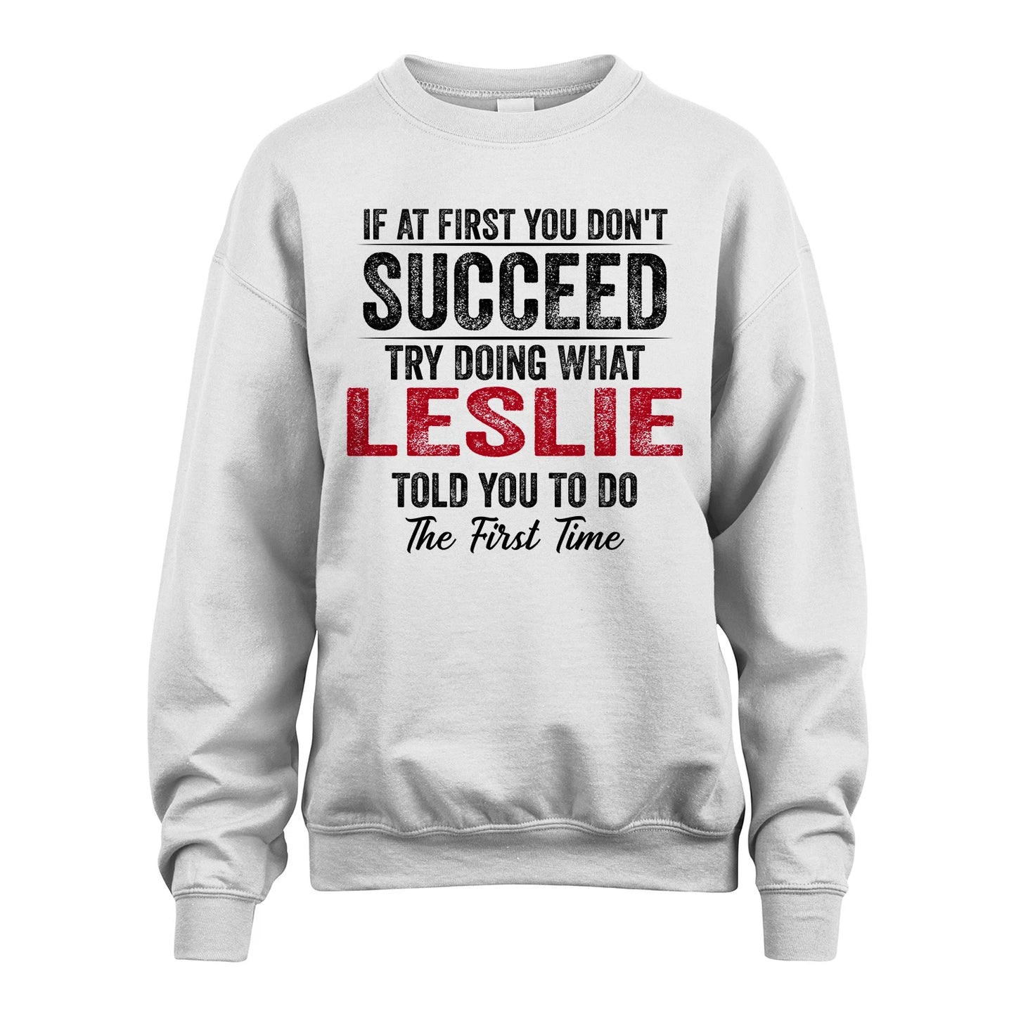 LESLIE 13K1-357 If At First You Don't Succeed...