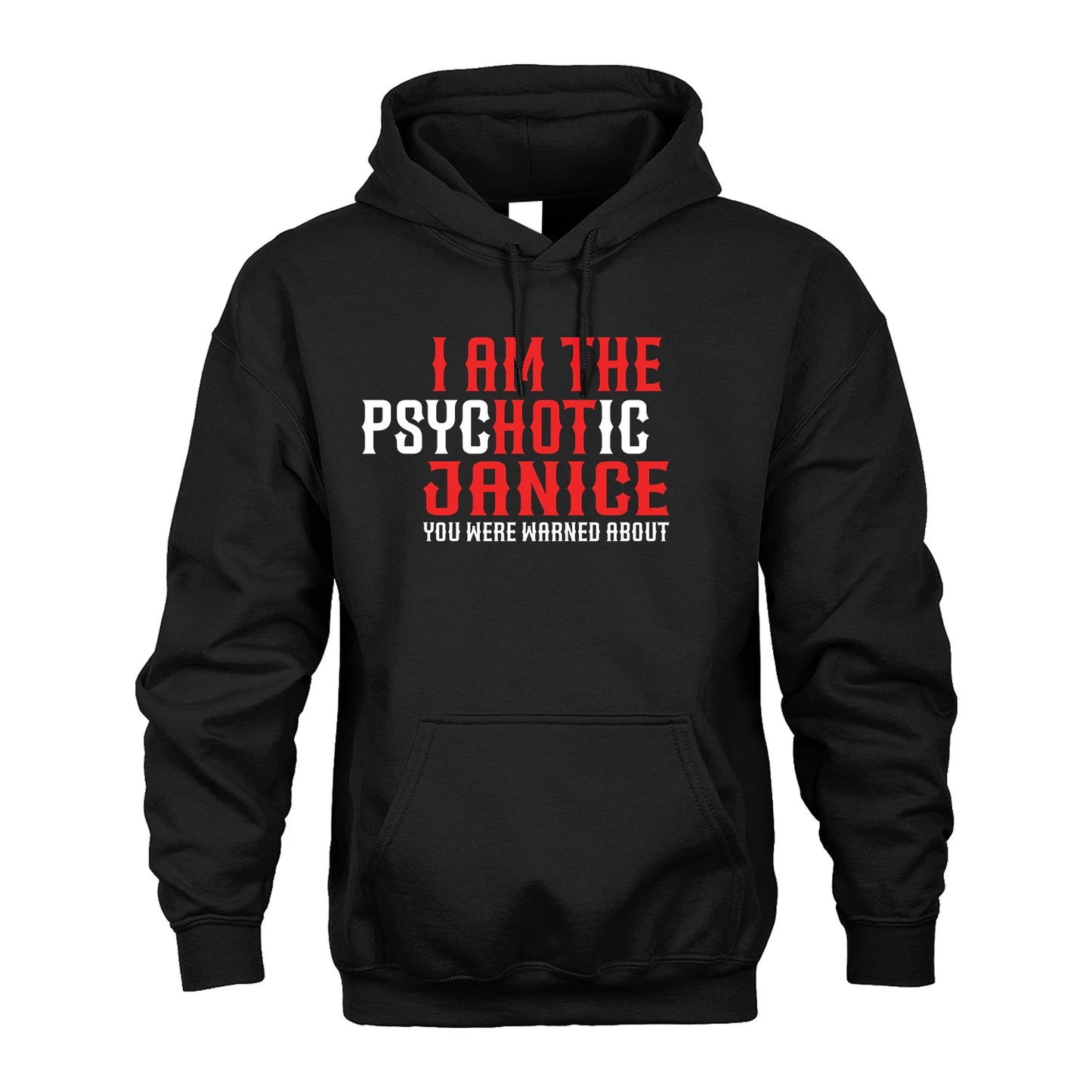 JANICE 13K1-544 I Am The Psychotic Name You Were Warned About