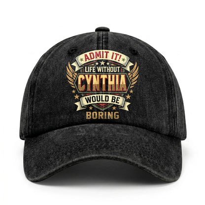 CYNTHIA-13K1-C10PF Admit It! Life Without CYNTHIA Would Be Boring
