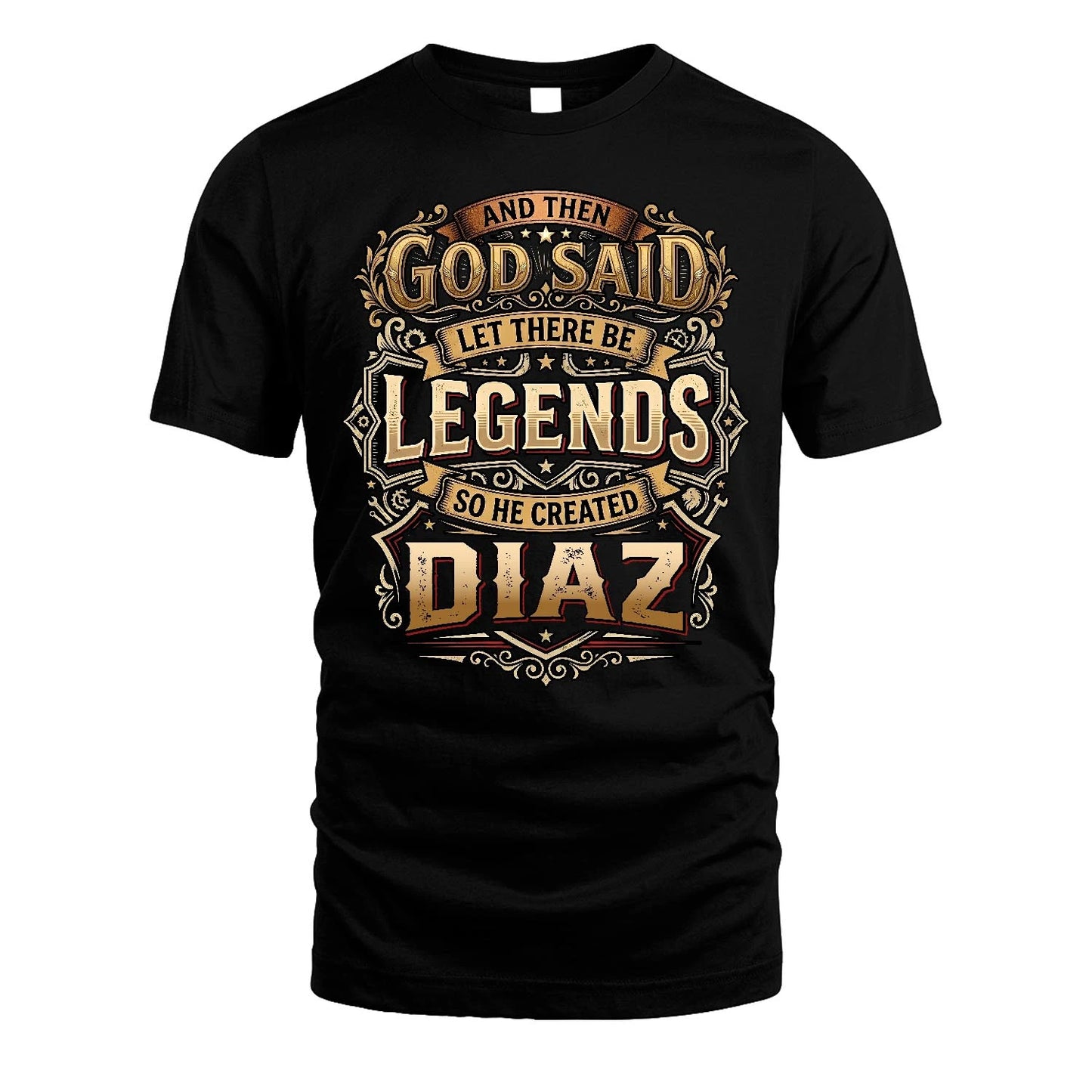 DIAZ 13K1-540 And Then God Said Let There Be Legends...