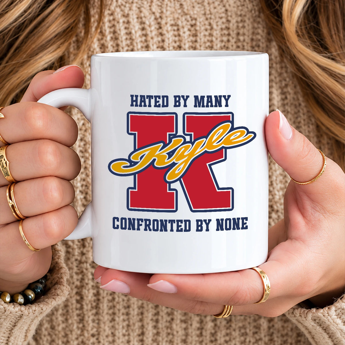 Hated By Many Confronted By None Cool Mug KYLE 13K1 MG16