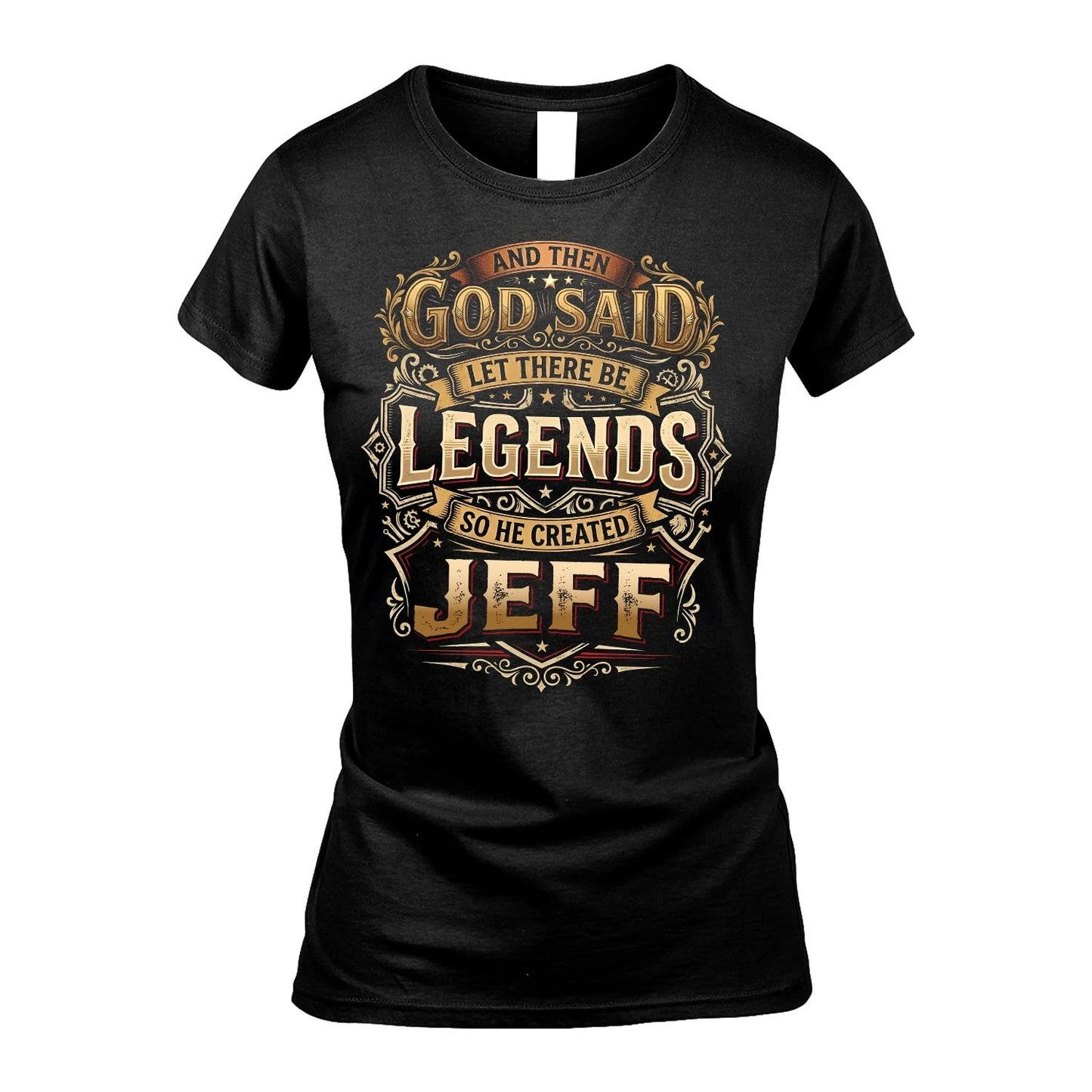 JEFF 13K1-540 And Then God Said Let There Be Legends...