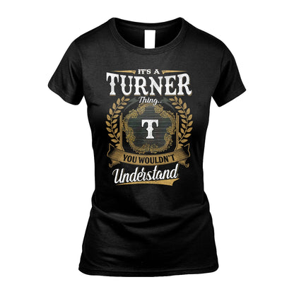TURNER 13K1-1–Personalized Name Quote Apparel “It’s an NAME Thing You Wouldn’t Understand”
