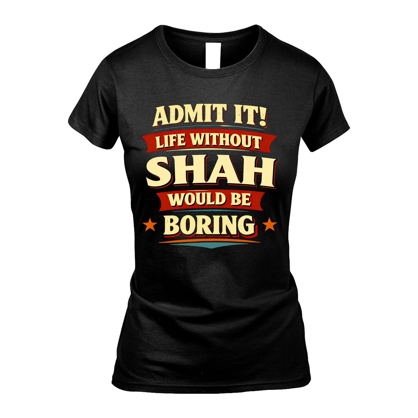 SHAH 13K1-503 Admit It Life Without...