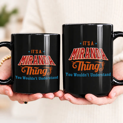 It's A Your Name Thing You Wouldn't Understand Retro Mug MIRANDA 13K1 MG26