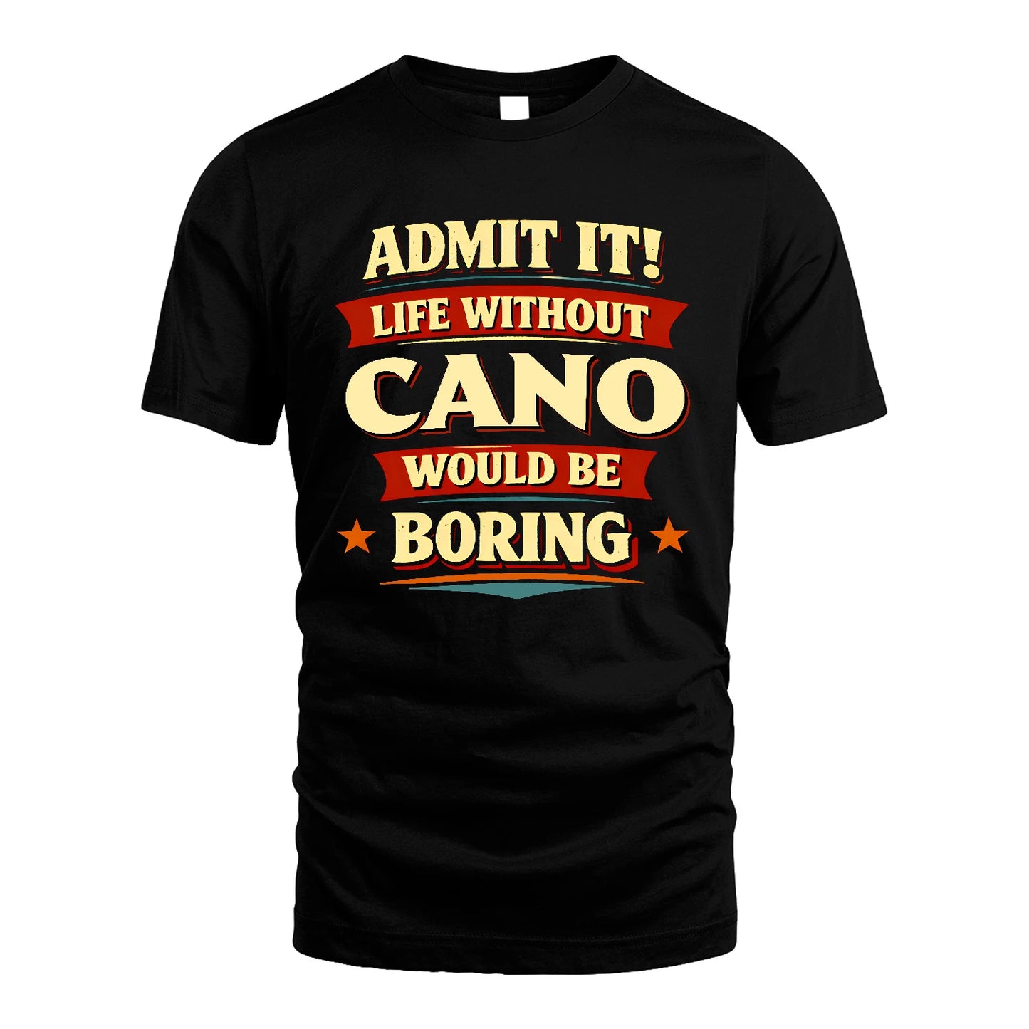 CANO 13K4-503 Personalized "Admit It Life Without..."