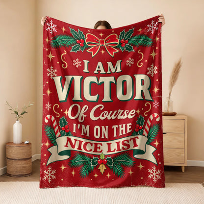 I'm Name Of Course I'm On The Nice List Christmas Fleece Blanket VICTOR 13K1 BK56