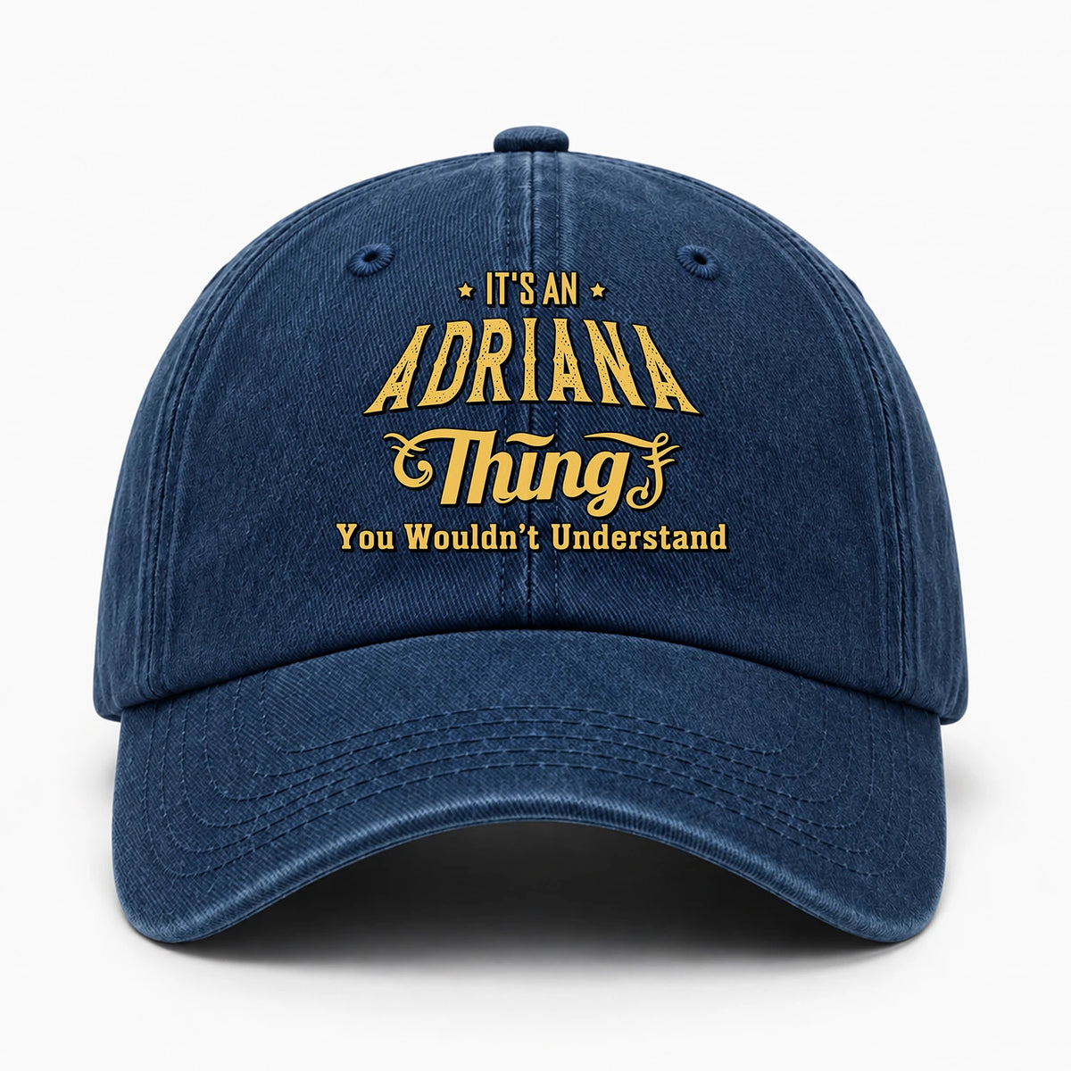 It's A Your Name Thing You Wouldn't Understand Washed Cap ADRIANA 13K1 C216PF