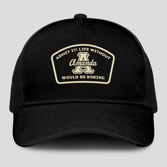 Admit It Life Without Your Name Would Be Boring Black Mesh Cap AMANDA 13K1 C214PF