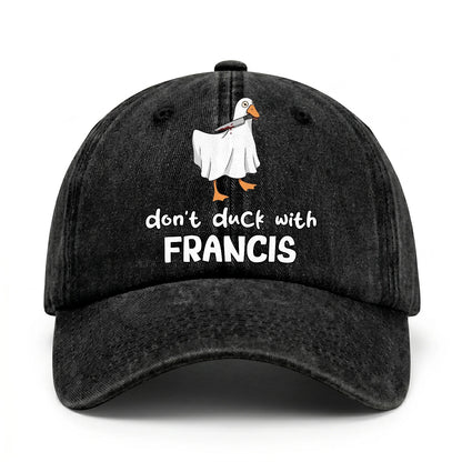Don't Duck With Your Name Funny Washed Cap FRANCIS 13K1 C129PF